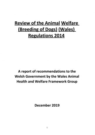 Review of the Animal Welfare (Breeding of Dogs) (Wales) Regulations 2014 December 2019 - WAHWFG